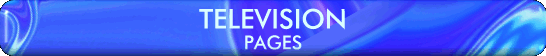 Click here to enter the Television Pages